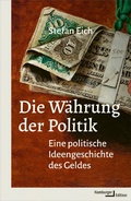 Cover: Die W&auml;hrung der Politik - Hamburger Edition HIS