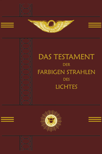 Abbildung von: Das Testament der Farbigen Strahlen des Lichtes - Der Erzählverlag UG