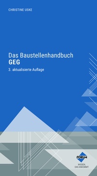 Abbildung von: Das Baustellenhandbuch GEG - Forum Verlag Herkert