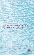 Cover: Ulysses, Dante, and Other Stories - ICI Berlin Press