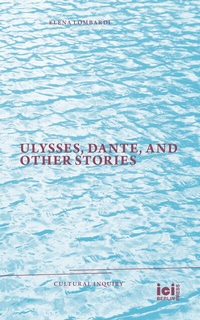 Abbildung von: Ulysses, Dante, and Other Stories - ICI Berlin Press