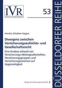 Abbildung von: Divergenz zwischen Versicherungsaufsichts- und Gesellschaftsrecht - VVW Verlag Versicherungswirtschaft