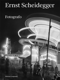 Enlarge image Cover: Ernst Scheidegger - Edizioni Casagrande SA