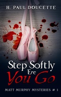Cover: Step Softly Ere You Go - Bwl Publishing Inc.