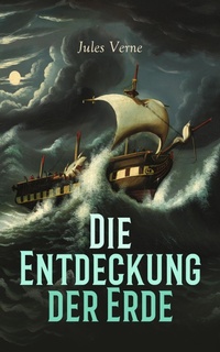 Enlarge image Cover: Die Entdeckung der Erde - e-artnow