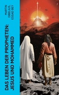 Cover: Das Leben der Propheten: Jesus und Mohammed - e-artnow