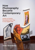 Cover: How Photography Became Contemporary Art - Yale University Press