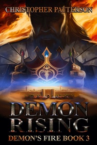 Enlarge image Cover: Demon Rising: Demon's Fire Book 3 (Dream Walker Chronicles, #6) - Christopher Patterson