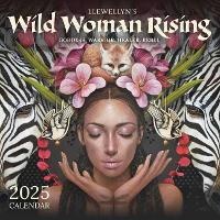 Enlarge image Cover: Wild Woman Rising 2025 Calendar - Llewellyn Publications,U.S.