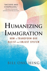 Enlarge image Cover: Humanizing Immigration - Beacon Press