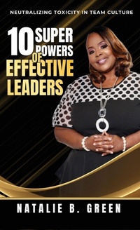 Enlarge image Cover: 10 Superpowers of Effective Leaders - Natalie B. Green