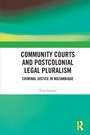Cover: Community Courts and Postcolonial Legal Pluralism - Routledge