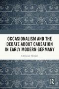 Cover: Occasionalism and the Debate about Causation in Early Modern Germany - Routledge