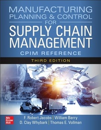 Enlarge image Cover: Manufacturing Planning and Control for Supply Chain Management: The CPIM Reference, Third Edition - McGraw-Hill Education