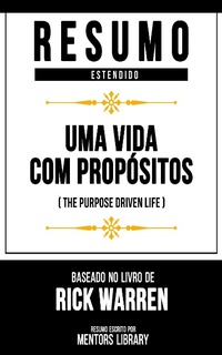 Enlarge image Cover: Resumo Estendido - Uma Vida Com Propósitos - Mentors Library