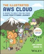 Cover: The Illustrated AWS Cloud - Wiley