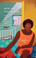 Cover: How We Write Now - Duke University Press