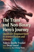 Cover: The Trans and Non-Binary Hero's Journey - McFarland & Co Inc