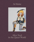 Cover: At Home: Alice Neel in the Queer World - David Zwirner