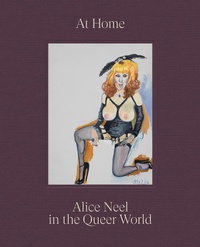 Enlarge image Cover: At Home: Alice Neel in the Queer World - David Zwirner