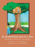Cover: My Grandfather Lived in a Tree - Gatekeeper Press