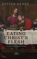 Cover: Eating Christ's Flesh - Cascade Books