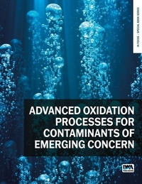 Enlarge image Cover: Advanced Oxidation Processes for Contaminants of Emerging Concern - IWA Publishing