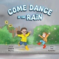 Cover: Come Dance in the Rain - Lawley Enterprises LLC