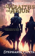 Cover: The Wraiths of Arjun - Monarch Educational Services, L.L.C.