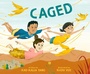 Cover: Caged - G.P.Putnam's Sons Books for Young Readers'
