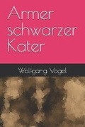 Cover: Armer schwarzer Kater - Wolfgang Vogel