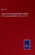 Cover: Essays upon Educational Subjects Read at the Educational Conference of June 1857 - Salzwasser Verlag