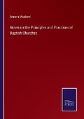 Cover: Notes on the Principles and Practices of Baptish Churches - Salzwasser Verlag