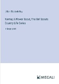 Cover: Norma; A Flower Scout, The Girl Scouts Country Life Series - Megali Verlag