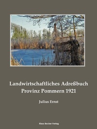 Abbildung von: Landwirtschaftliches Adreßbuch Pommern 1921; Agricultural Address Book Province of Pomerania 1921 - Klaus Becker Verlag