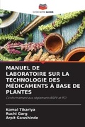 Cover: Manuel de Laboratoire Sur La Technologie Des Medicaments A Base de Plantes - Editions Notre Savoir