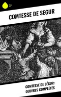 Cover: Comtesse de S&eacute;gur: Oeuvres compl&egrave;tes - Sharp Ink