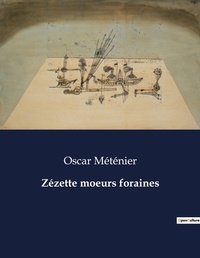 Abbildung von: Z?zette moeurs foraines - Culturea