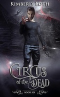 Cover: Circus of the Dead Book Six - Kimberly Loth