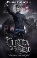 Cover: Circus of the Dead Book Fourteen - Kimberly Loth