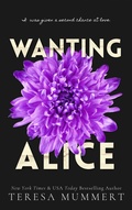 Cover: Wanting Alice (Grace, #3) - Teresa Mummert