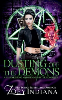 Enlarge image Cover: Dusting Off the Demons - Zoey Indiana