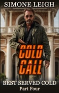Cover: Cold Call (Best Served Cold, #4) - Simone Leigh Publishing