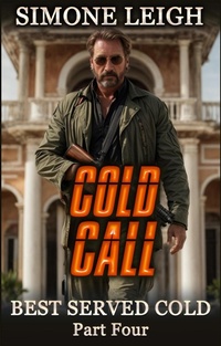 Enlarge image Cover: Cold Call (Best Served Cold, #4) - Simone Leigh Publishing