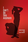 Cover: I Can't Do This Anymore - Legacy Book Press