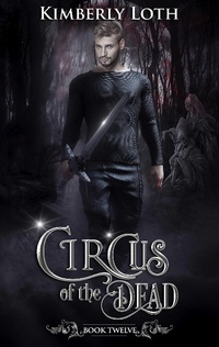 Enlarge image Cover: Circus of the Dead Book Twelve - Kimberly Loth