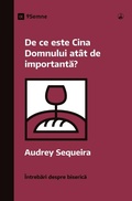 Cover: Why Is the Lord's Supper So Important? / De ce este Cina Domnului atat de importanta? - 9Marks