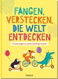 Cover: Fangen, verstecken, die Welt entdecken - Pattloch Geschenkbuch
