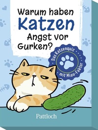 Abbildung von: Warum haben Katzen Angst vor Gurken? - Pattloch Geschenkbuch