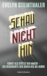 Abbildung von: Schau nicht hin - Kremayr & Scheriau